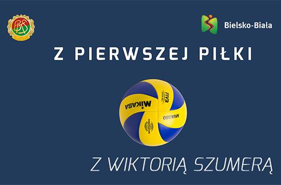 Z pierwszej piłki z Wiktorią Szumerą
